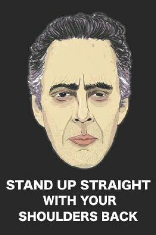 Cover of Stand Up Straight with Your Shoulders Back