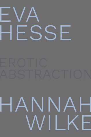 Cover of Eva Hesse and Hannah Wilke