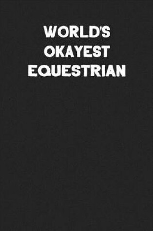 Cover of World's Okayest Equestrian