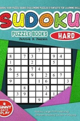 Cover of Sudoku Hard Puzzle Books Challenging Puzzles & Fantastic for Learning Skills