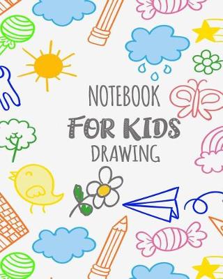 Book cover for Notebook For Kids Drawing