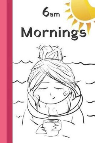 Cover of 6am Mornings