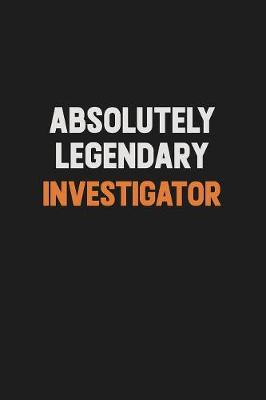 Book cover for Absolutely Legendary Investigator