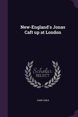 Cover of New-England's Jonas Caft Up at London