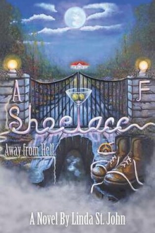 Cover of A Shoelace Away from Hell