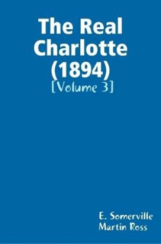 Cover of The Real Charlotte (1894) [Volume 3]