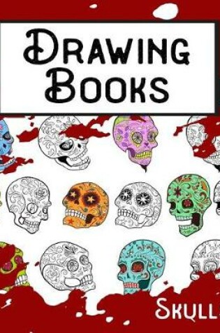 Cover of Drawing Books Skulls