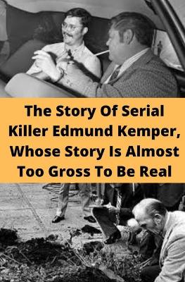 Book cover for The Story of Serial Killer Edmund Kemper