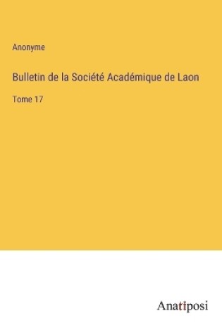 Cover of Bulletin de la Société Académique de Laon