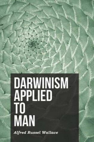 Cover of Darwinism Applied to Man