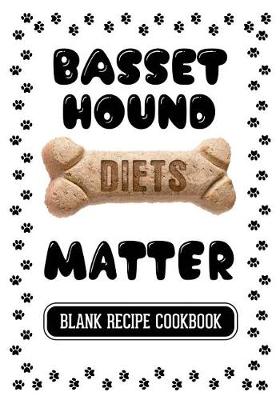 Book cover for Basset Hound Diets Matter