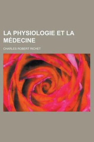 Cover of La Physiologie Et La Medecine