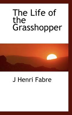 Book cover for The Life of the Grasshopper
