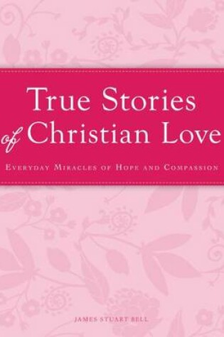 Cover of True Stories of Christian Love