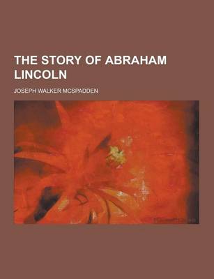 Book cover for The Story of Abraham Lincoln