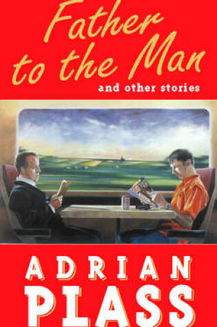 Cover of Father to the Man and Other Stories