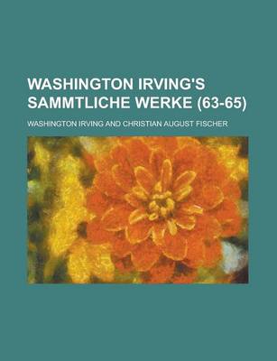 Book cover for Washington Irving's Sammtliche Werke (63-65)