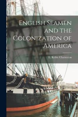 Cover of English Seamen and the Colonization of America