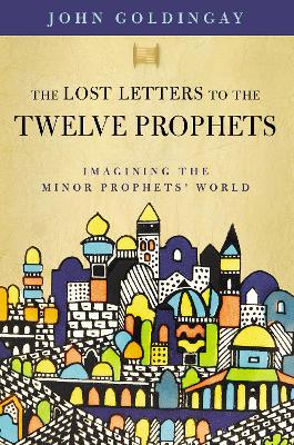 Book cover for The Lost Letters to the Twelve Prophets