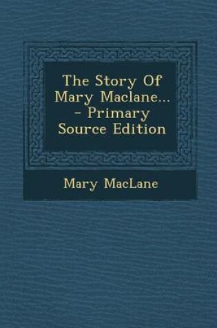 Cover of The Story of Mary Maclane...