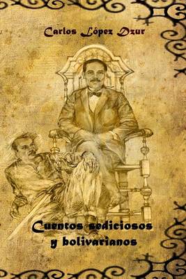 Book cover for Cuentos sediciosos y bolivarianos