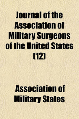 Book cover for Journal of the Association of Military Surgeons of the United States Volume 12