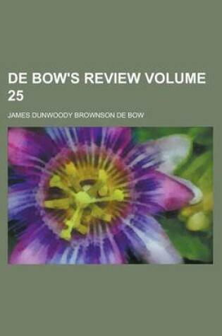 Cover of de Bow's Review Volume 25