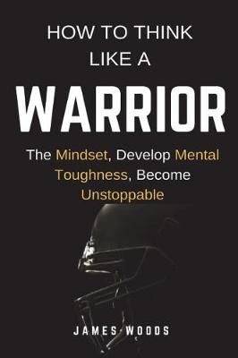 Book cover for How to Think Like a Warrior