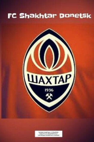 Cover of FC Shakhtar Donetsk Notebook