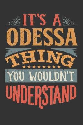 Book cover for Its A Odessa Thing You Wouldnt Understand