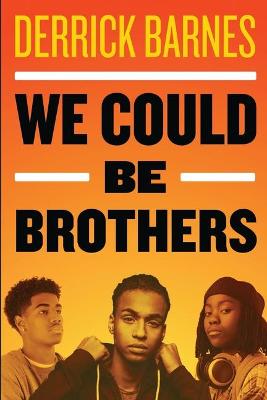 Book cover for We Could Be Brothers