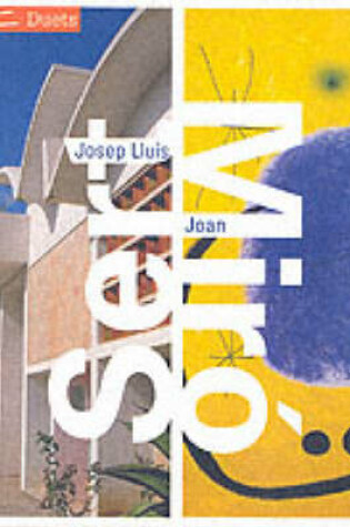 Cover of Josep Lluis Sert/Joan Miro