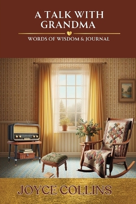 Book cover for A Talk with Grandma- Words of Wisdom & Journal