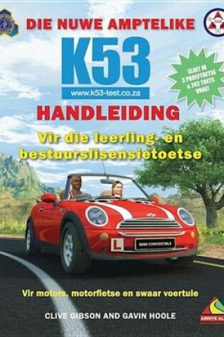 Cover of Die Nuwe Amptelike K53-Handleiding