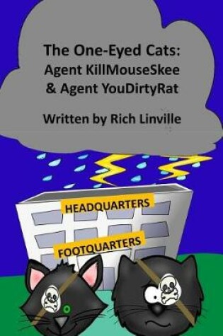 Cover of The One-Eyed Cats - Agent KillMouseSkee and Agent YouDirtyRat