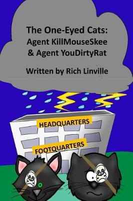 Book cover for The One-Eyed Cats - Agent KillMouseSkee and Agent YouDirtyRat