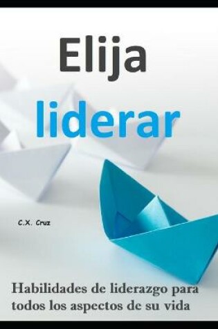 Cover of Elija liderar