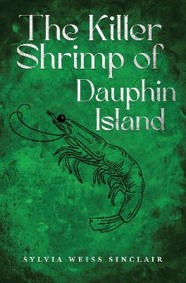 Book cover for The Killer Shrimp of Dauphin Island