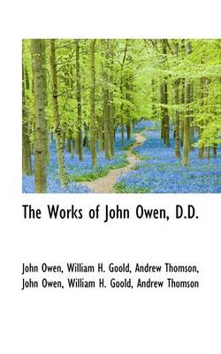 Book cover for The Works of John Owen, D.D.