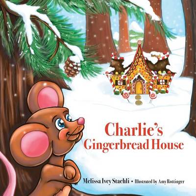 Book cover for Charlie's Gingerbread House