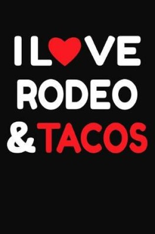 Cover of I Love Rodeo & Tacos