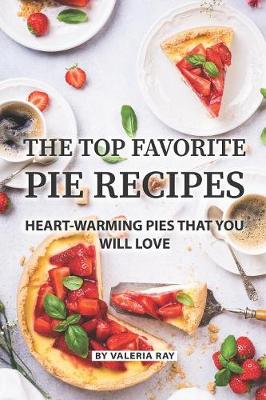 Book cover for The Top Favorite Pie Recipes