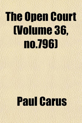 Book cover for The Open Court (Volume 36, No.796)