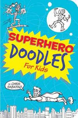 Book cover for Superhero Doodles for Kids