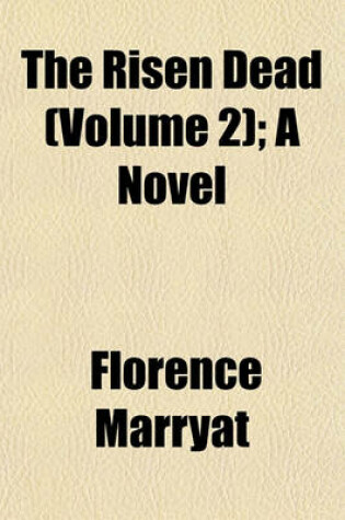 Cover of The Risen Dead (Volume 2); A Novel