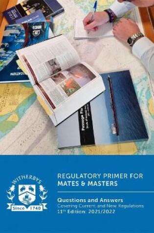 Cover of Regulatory Primer for Mates & Masters: Questions and Answers Covering Current and New Regulations - 11th Edition: 2021/2022