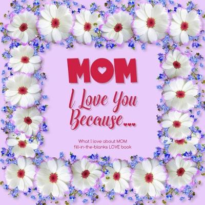 Book cover for Mom, I Love You Because