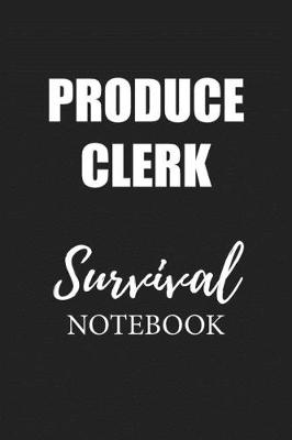 Book cover for Produce Clerk Survival Notebook