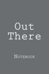 Book cover for Out There