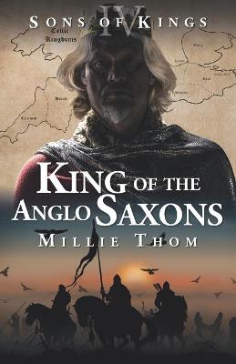 Book cover for King of the Anglo Saxons